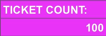 Ticket count: 100